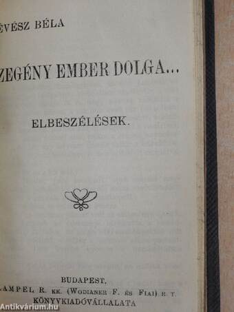 Irói arczképek II./Ügyetlen udvarló/A fiatalok/A tengerfenék titkaiból/A tenger asszonya/Legendák/História egy Árgirus nevü királyfiról és egy tündér szűz leányról/Irók és Kritikusok, olvasok és gondolkozók/Szegény ember dolga...