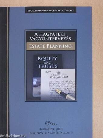 A hagyatéki vagyontervezés - Estate Planning