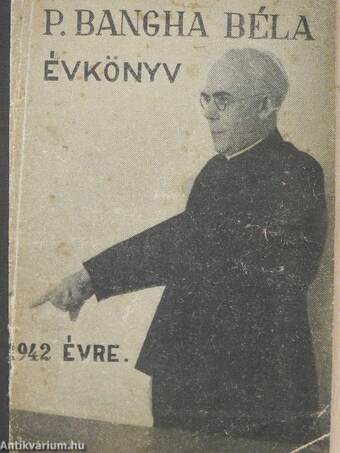 P. Bangha Béla évkönyv 1942. évre