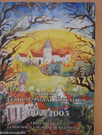Az Európai Magyar Gimnázium Évkönyve 2002/2003