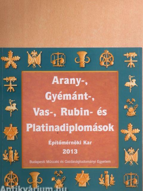 Arany-, Gyémánt-, Vas-, Rubin- és Platinadiplomások 2013