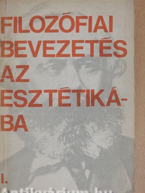 Filozófiai bevezetés az esztétikába I.