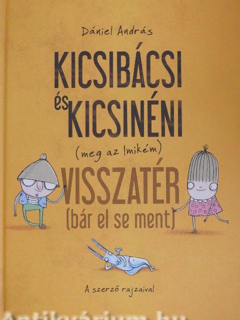 Kicsibácsi és kicsinéni (meg az Imikém) visszatér