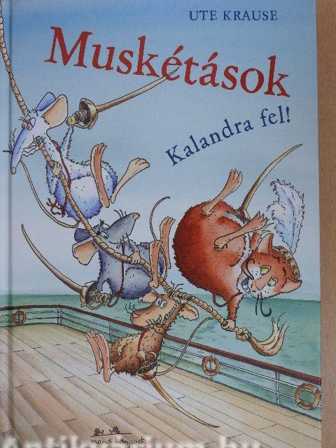 Muskétások - Kalandra fel!