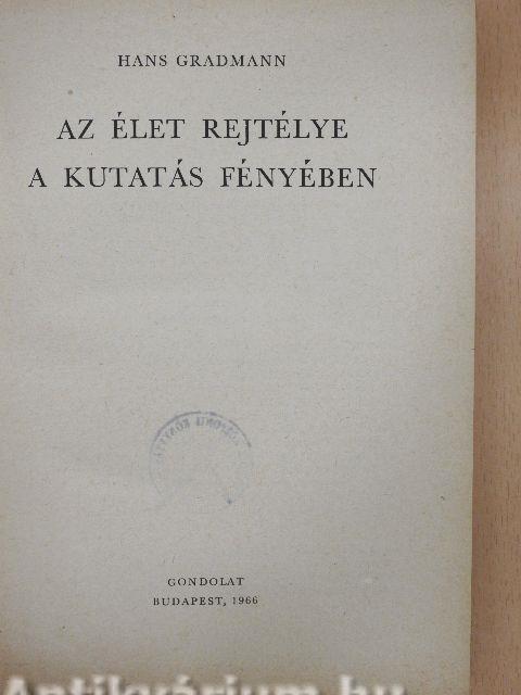 Az élet rejtélye a kutatás fényében