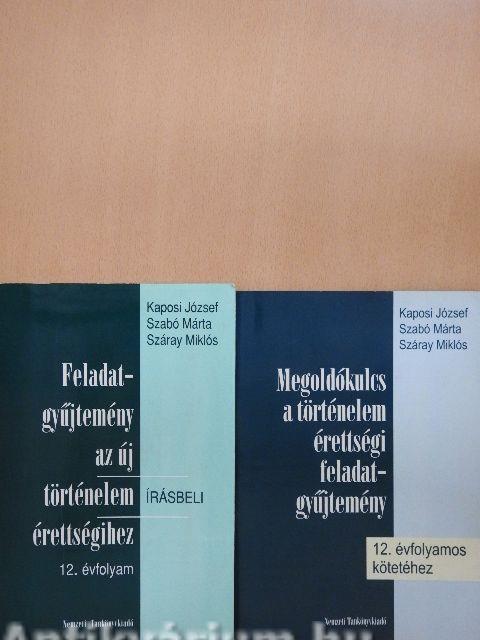 Feladatgyűjtemény az új történelem érettségihez/Megoldókulcs a történelem érettségi feladatgyűjtemény 12. évfolyamos kötetéhez