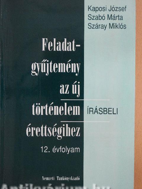 Feladatgyűjtemény az új történelem érettségihez/Megoldókulcs a történelem érettségi feladatgyűjtemény 12. évfolyamos kötetéhez