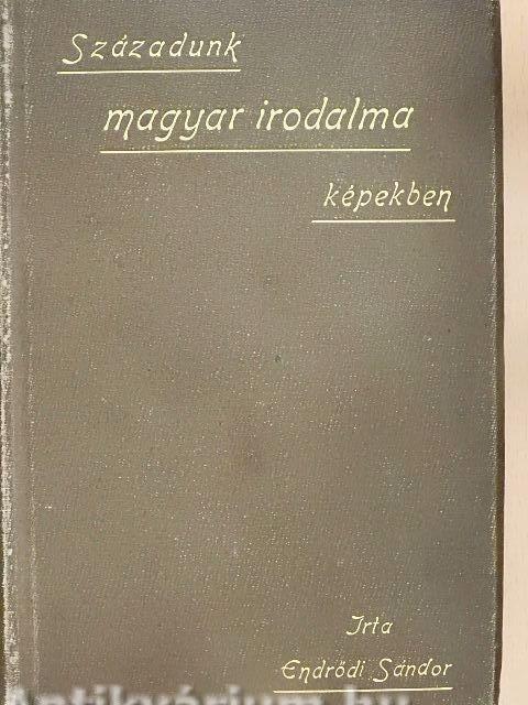 Századunk magyar irodalma képekben