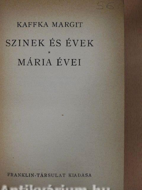 Szinek és évek/Mária évei