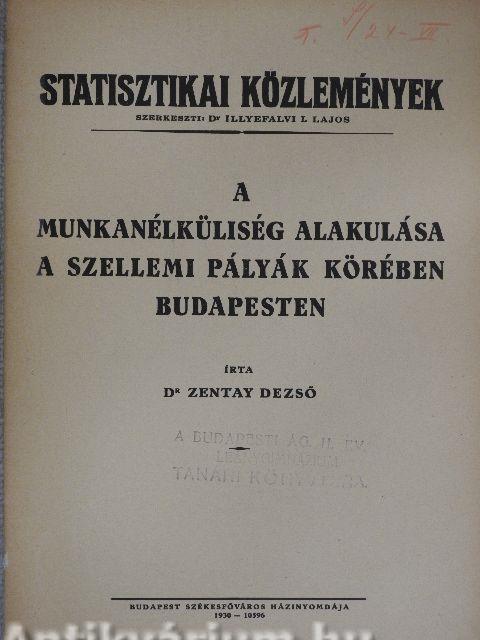 A munkanélküliség alakulása a szellemi pályák körében Budapesten