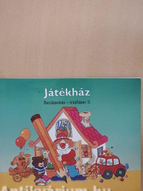Játékház - Betűtanítás - Írásfüzet II.