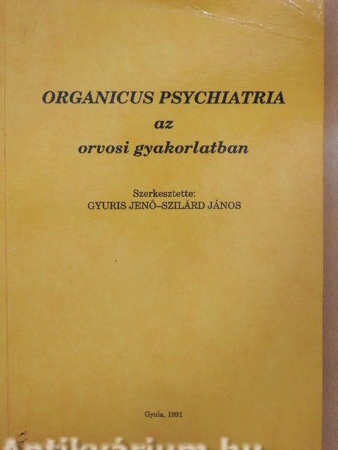 Organicus psychiatria az orvosi gyakorlatban