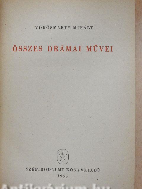 Vörösmarty Mihály összes drámai művei I. (töredék)