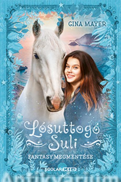 Fantasy megmentése - Lósuttogó Suli 1.