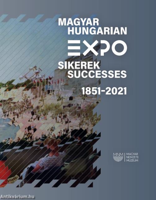 Magyar EXPO sikerek 1851-2021