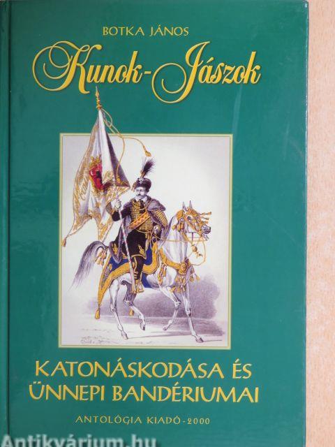 Kunok-Jászok katonáskodása és ünnepi bandériumai