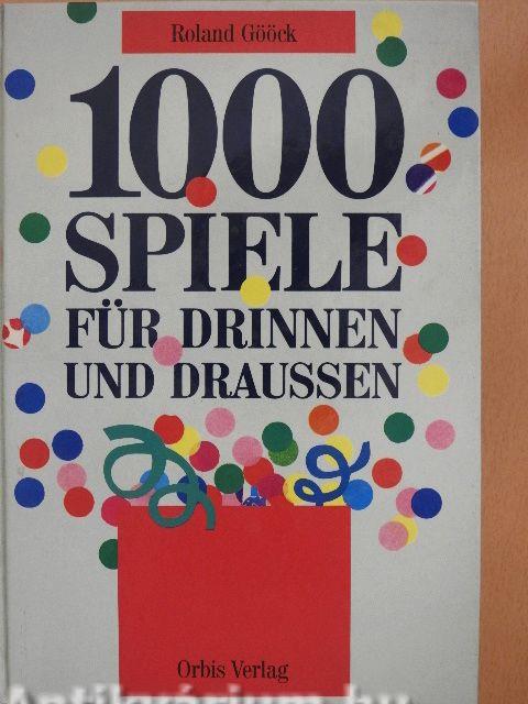 1000 Spiele für drinnen und draussen