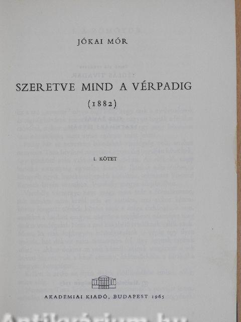 Szeretve mind a vérpadig I-II.