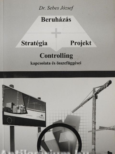 Beruházás-Stratégia-Project Controlling kapcsolata és összefüggései
