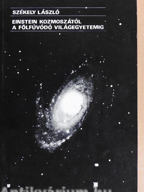 Einstein kozmoszától a fölfúvódó világegyetemig