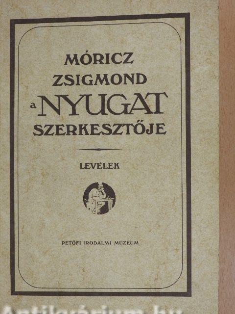 Móricz Zsigmond, a Nyugat szerkesztője