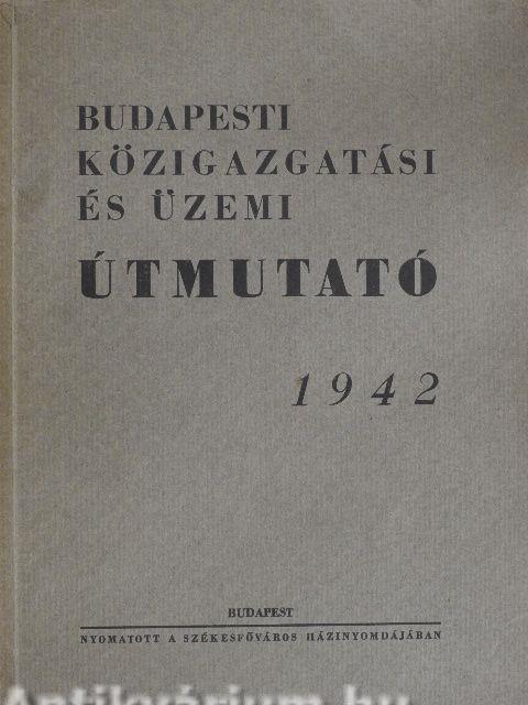 Budapesti közigazgatási és üzemi útmutató 1942