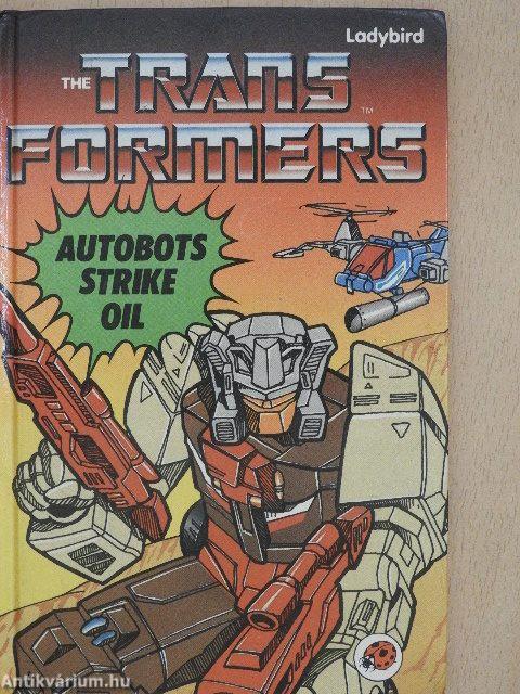 Autobots Strike Oil