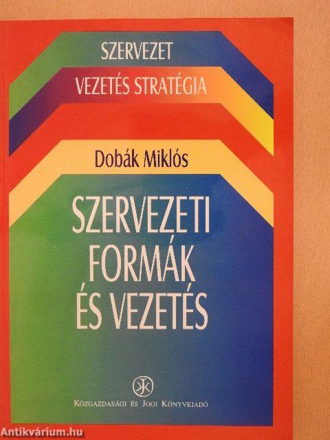 Szervezeti formák és vezetés