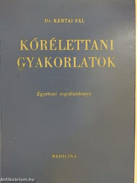 Kórélettani gyakorlatok