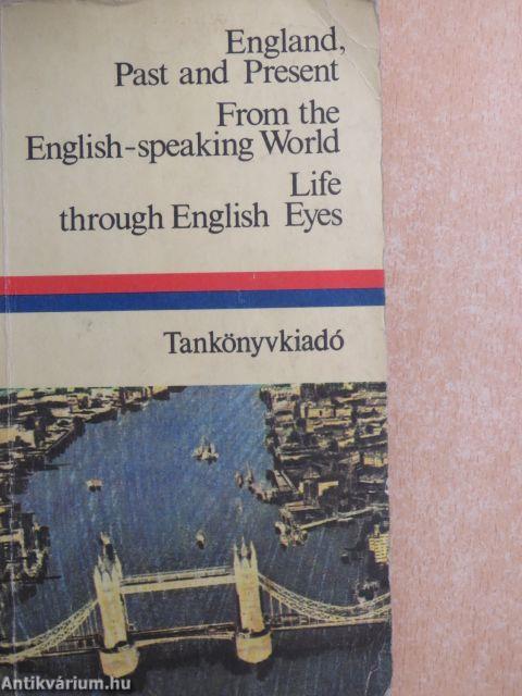 England, past and present/From the English-speaking World/Life through English Eyes