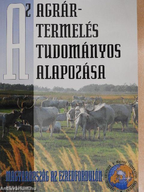 Az agrártermelés tudományos alapozása