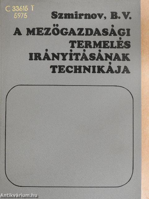 A mezőgazdasági termelés irányításának technikája