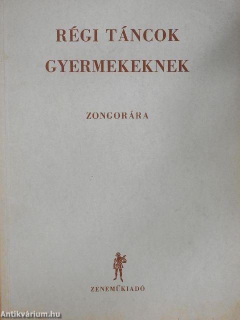 Régi táncok gyermekeknek zongorára