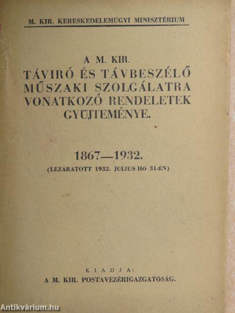 A m. kir. táviró és távbeszélő műszaki szolgálatra vonatkozó rendeletek gyüjteménye