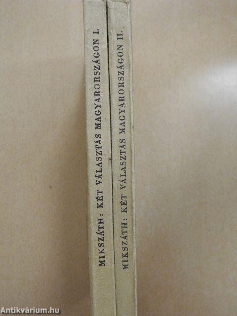 Két választás Magyarországon I-II.