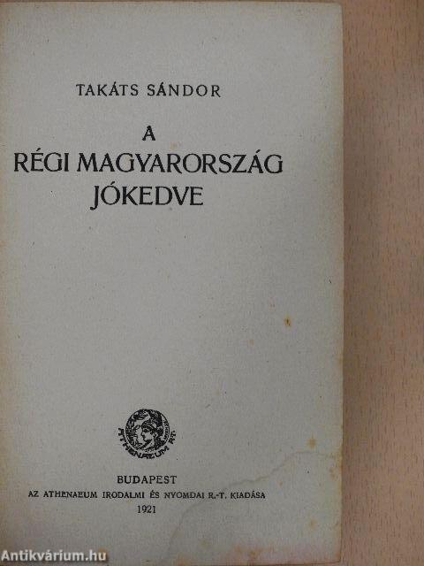 A régi Magyarország jókedve