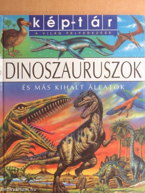 Dinoszauruszok és más kihalt állatok