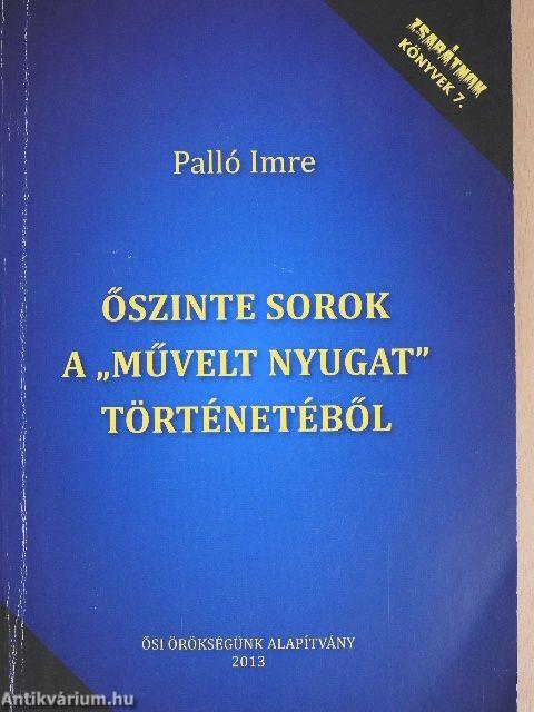 Őszinte sorok a "művelt nyugat" történetéből