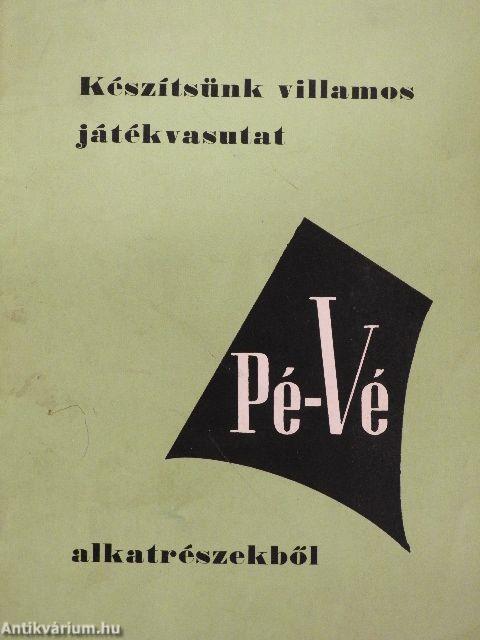 Készítsünk villamos játékvasutat Pé-Vé alkatrészekből