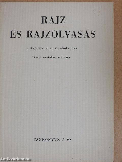 Rajz és rajzolvasás 7-8.