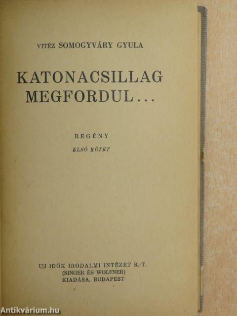 Katonacsillag megfordul... I-II.