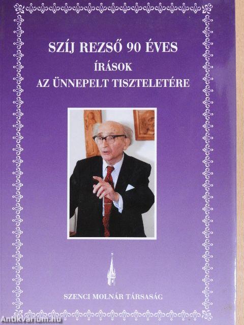 Szíj Rezső 90 éves I-II.