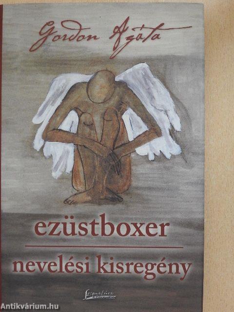 Ezüstboxer/Nevelési kisregény