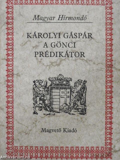 Károlyi Gáspár a gönci prédikátor