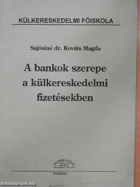 A bankok szerepe a külkereskedelmi fizetésekben