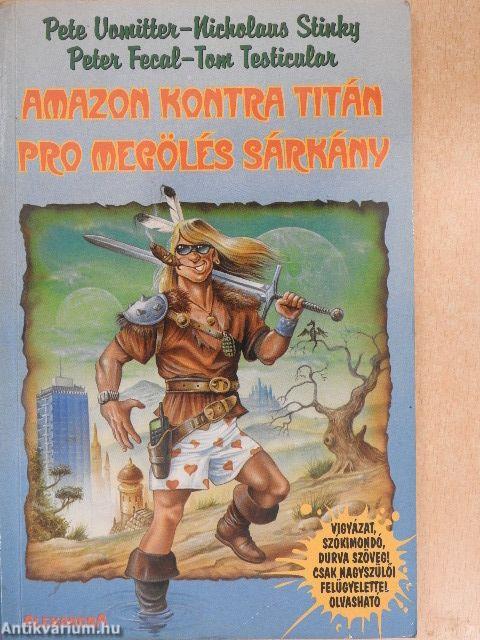 Amazon Kontra Titán Pro Megölés Sárkány