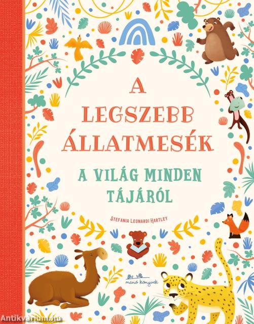 A legszebb állatmesék a világ minden tájáról