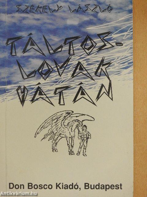 Táltoslovak hátán