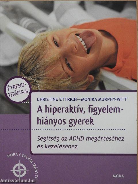 A hiperaktív, figyelemhiányos gyerek