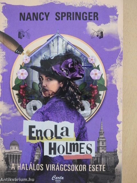 Enola Holmes - A halálos virágcsokor esete